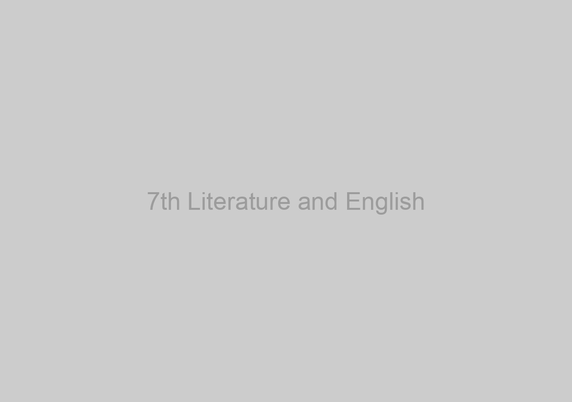7th Literature and English